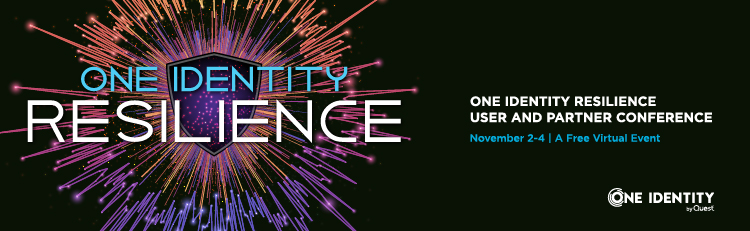 One Identity Resilience Virtual User and Partner Conference 2021